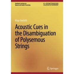Acoustic Cues in the Disambiguation of Polysemous Strings