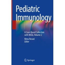 Pediatric Immunology: A Case-Based Collection with MCQs, Volume 2