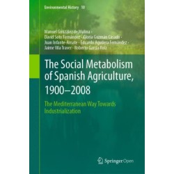 The Social Metabolism of Spanish Agriculture, 1900–2008: The Mediterranean Way Towards Industrialization