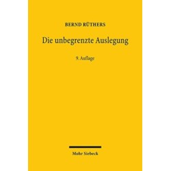 Die unbegrenzte Auslegung: Zum Wandel der Privatrechtsordnung im Nationalsozialismus