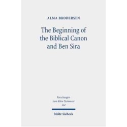 The The Beginning of the Biblical Canon and Ben Sira
