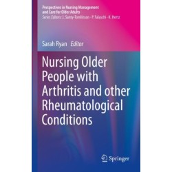 Nursing Older People with Arthritis and other Rheumatological Conditions