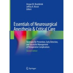 Essentials of Neurosurgical Anesthesia & Critical Care: Strategies for Prevention, Early Detection, and Successful Management of Perioperative Complications