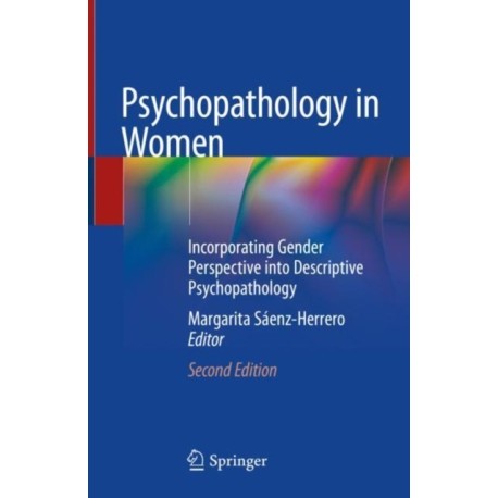 Psychopathology in Women: Incorporating Gender Perspective into Descriptive Psychopathology
