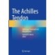 The Achilles Tendon: Pathology, Treatment and Rehabilitation