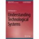 Understanding Technological Systems
