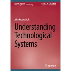 Understanding Technological Systems