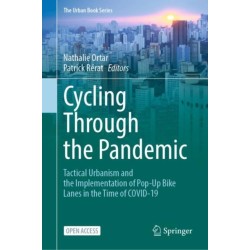 Cycling Through the Pandemic: Tactical Urbanism and the Implementation of Pop-Up Bike Lanes in the Time of COVID-19