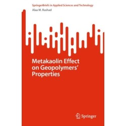 Metakaolin Effect on Geopolymers’ Properties