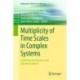 Multiplicity of Time Scales in Complex Systems: Challenges for Sciences and Communication II