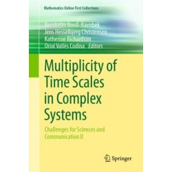 Multiplicity of Time Scales in Complex Systems: Challenges for Sciences and Communication II