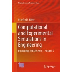 Computational and Experimental Simulations in Engineering: Proceedings of ICCES 2023—Volume 3