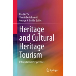 Heritage and Cultural Heritage Tourism: International Perspectives