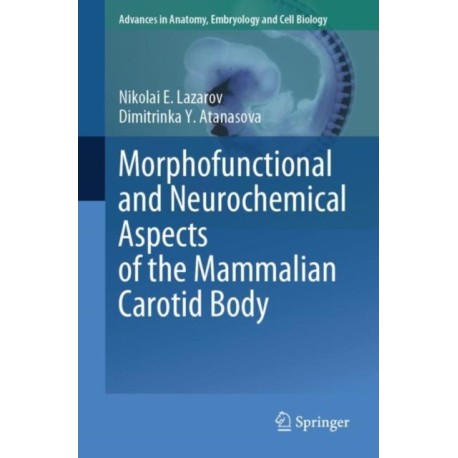 Morphofunctional and Neurochemical Aspects of the Mammalian Carotid Body