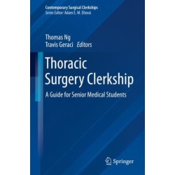 Thoracic Surgery Clerkship: A Guide for Senior Medical Students