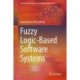 Fuzzy Logic-Based Software Systems