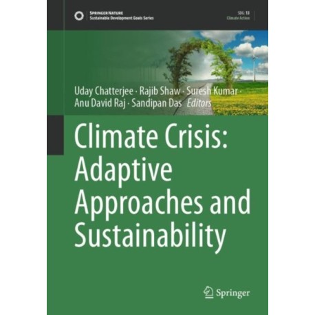 Climate Crisis: Adaptive Approaches and Sustainability