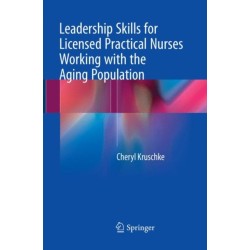 Leadership Skills for Licensed Practical Nurses Working with the Aging Population