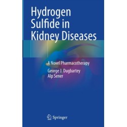Hydrogen Sulfide in Kidney Diseases: A Novel Pharmacotherapy