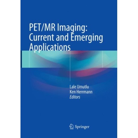 PET/MR Imaging: Current and Emerging Applications