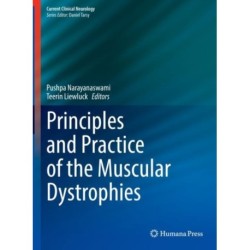 Principles and Practice of the Muscular Dystrophies