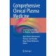 Comprehensive Clinical Plasma Medicine: Cold Physical Plasma for Medical Application