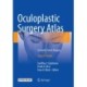Oculoplastic Surgery Atlas: Cosmetic Facial Surgery