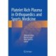 Platelet Rich Plasma in Orthopaedics and Sports Medicine