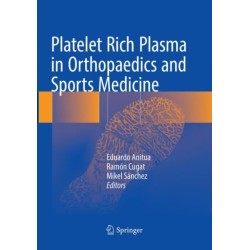 Platelet Rich Plasma in Orthopaedics and Sports Medicine