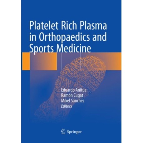 Platelet Rich Plasma in Orthopaedics and Sports Medicine