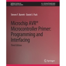 Microchip AVR® Microcontroller Primer: Programming and Interfacing, Third Edition