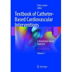 Textbook of Catheter-Based Cardiovascular Interventions: A Knowledge-Based Approach