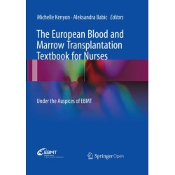The European Blood and Marrow Transplantation Textbook for Nurses: Under the Auspices of EBMT