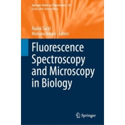 Fluorescence Spectroscopy and Microscopy in Biology