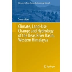 Climate, Land-Use Change and Hydrology of the Beas River Basin, Western Himalayas