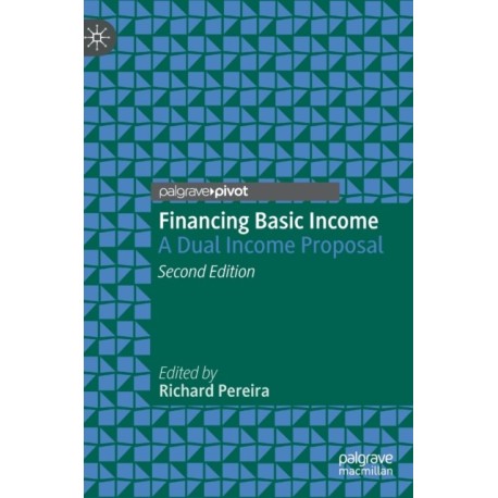 Financing Basic Income: A Dual Income Proposal