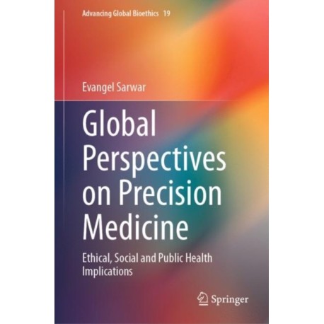 Global Perspectives on Precision Medicine: Ethical, Social and Public Health Implications
