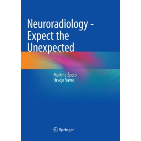 Neuroradiology - Expect the Unexpected