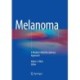 Melanoma: A Modern Multidisciplinary Approach