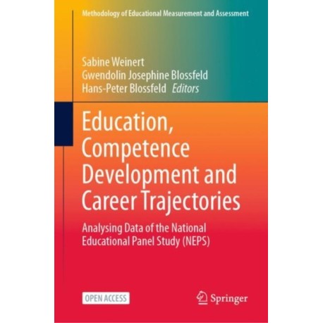 Education, Competence Development and Career Trajectories: Analysing Data of the National Educational Panel Study (NEPS)