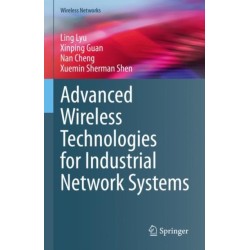 Advanced Wireless Technologies for Industrial Network Systems