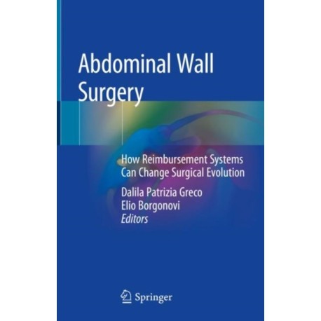 Abdominal Wall Surgery: How Reimbursement Systems Can Change Surgical Evolution