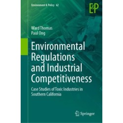Environmental Regulations and Industrial Competitiveness: Case Studies of Toxic Industries in Southern California