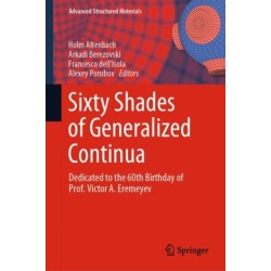 Sixty Shades of Generalized Continua: Dedicated to the 60th Birthday of Prof. Victor A. Eremeyev