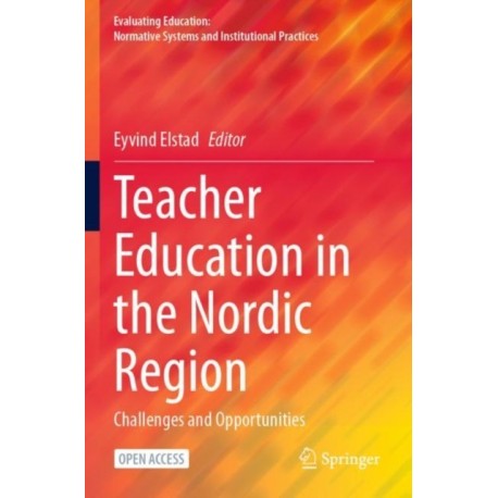 Teacher Education in the Nordic Region: Challenges and Opportunities
