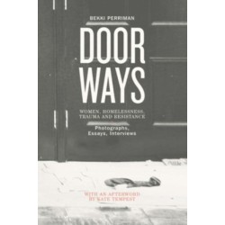 Doorways: Women, Homelessness, Trauma and Resistance