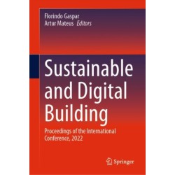 Sustainable and Digital Building: Proceedings of the International Conference, 2022