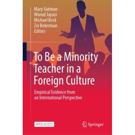 To Be a Minority Teacher in a Foreign Culture: Empirical Evidence from an International Perspective