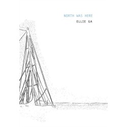 Ellie Ga - North Was Here