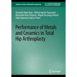 Performance of Metals and Ceramics in Total Hip Arthroplasty